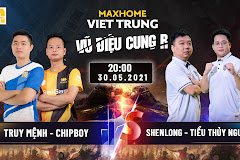 Tường thuật ngày thi đấu cuối cùng giải đấu MAXHOME Việt Trung - Vũ điệu cung R