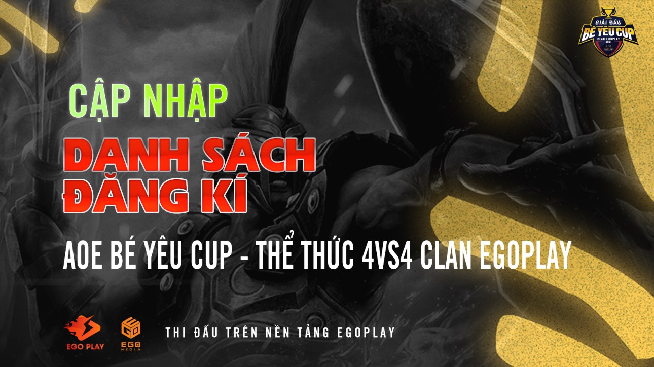 aoe-be-yeu-cup-2021-the-thuc-clan-egoplay-cap-nhap-danh-sach-team-dang-ki-tham-gia