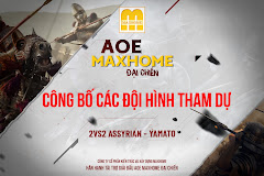 AoE MAXHOME Đại Chiến: Công bố các đội hình tham dự