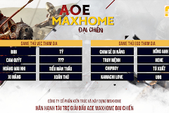 Những game thủ nào sẽ tham gia AoE MAXHOME Đại Chiến?